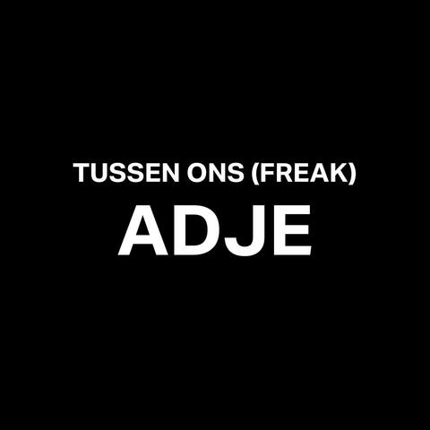 Tussen Ons (Freak)
