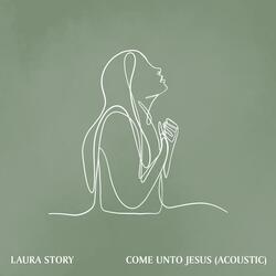 Come Unto Jesus