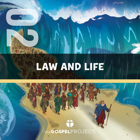 The Gospel Project for Kids Vol. 2: Law and Life