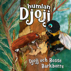 Djojj och Bosse Barkborre, del 2