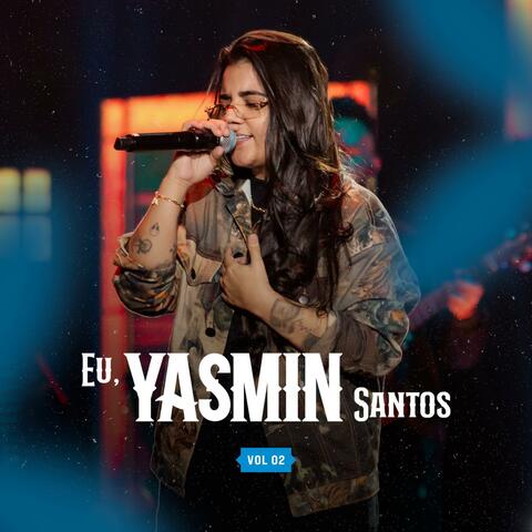 Eu, Yasmin Santos - Vol 02