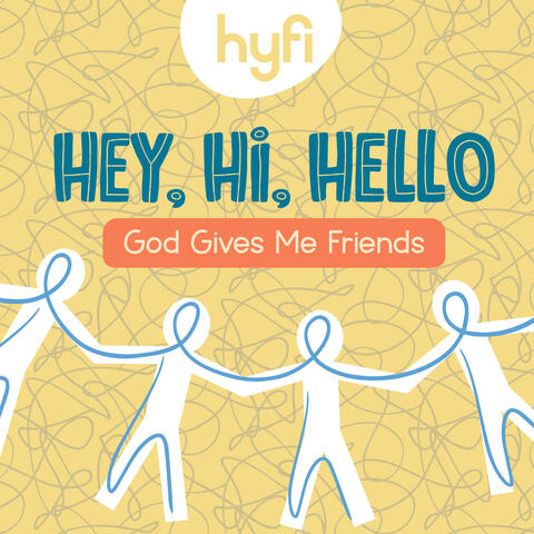 God Gives Me Friends: I Am Made For Community - Hyfi Preschool