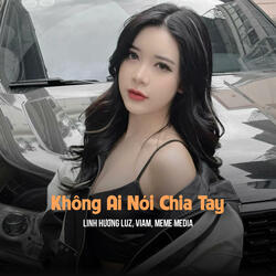 Không Ai Nói Chia Tay