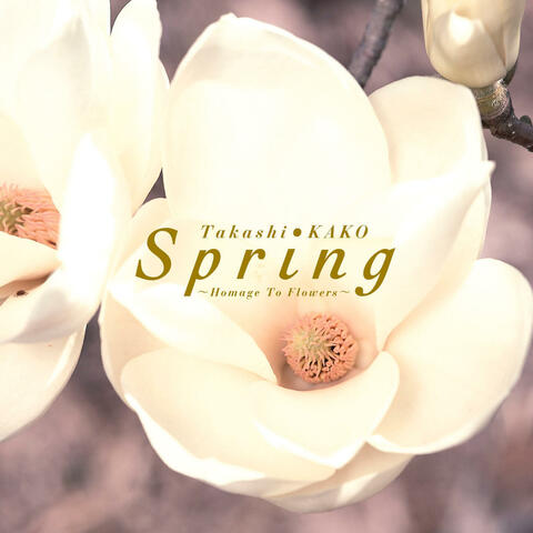 SPRING-Homage To Flowers-