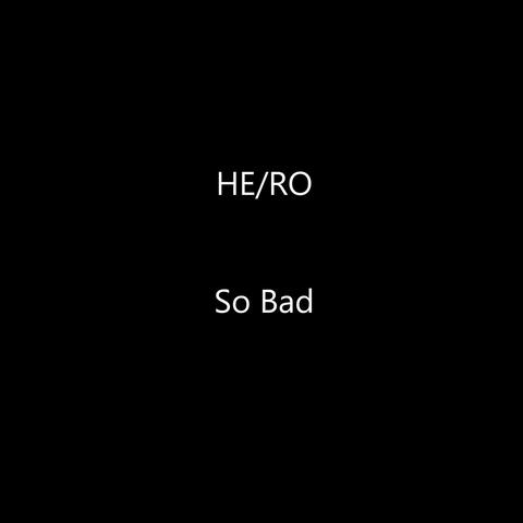 So Bad