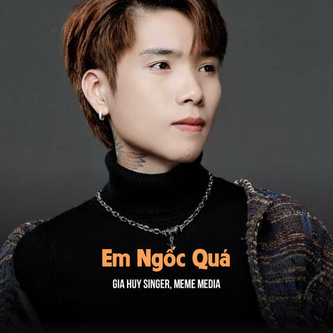 Em Ngốc Quá