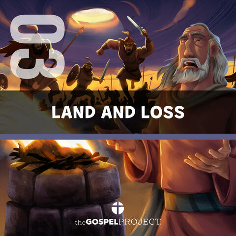The Gospel Project for Preschool Vol. 3: Land and Loss Spring 2025