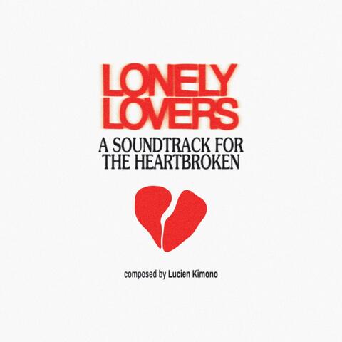 Lonely Lovers : A Soundtrack for the Heartbroken