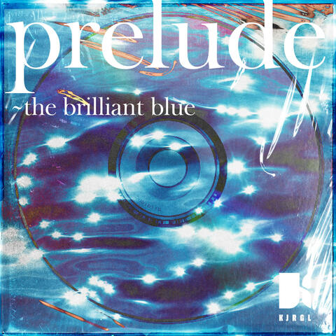 prelude~the brilliant blue