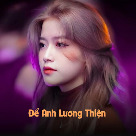 Để Anh Lương Thiện