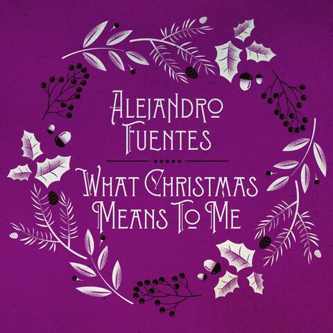 What Christmas Means To Me