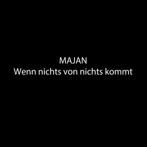 Wenn nichts von nichts kommt