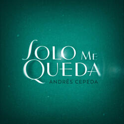 Solo Me Queda