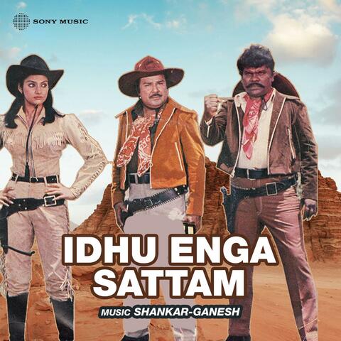 Idhu Enga Sattam