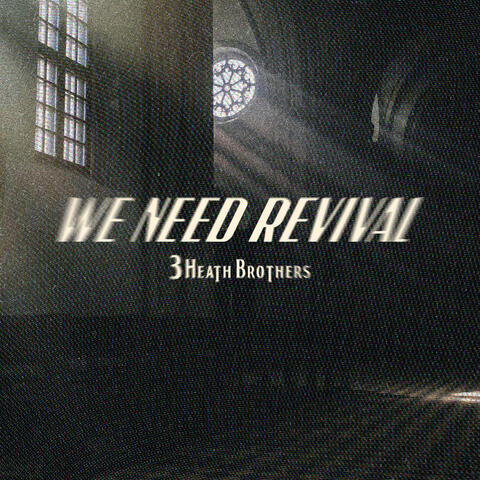 We Need Revival