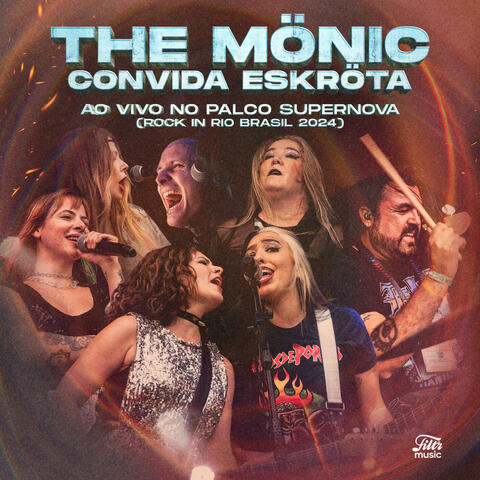 The Mönic Convida Eskröta: Ao Vivo no Palco Supernova
