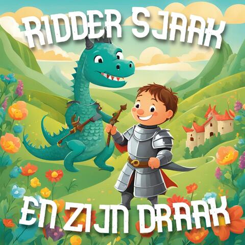 Ridder Sjaak en zijn draak