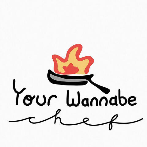 Your Wannabe Chef