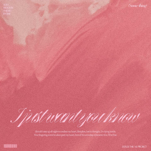 I just want you know