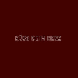 Küss Dein Herz