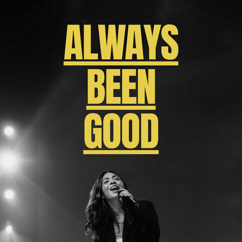 Always Been Good (Live)