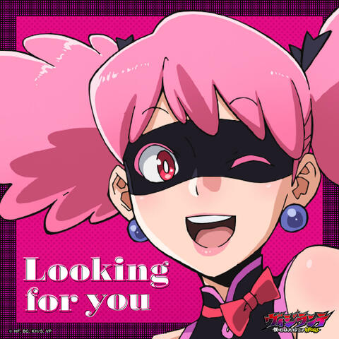 Looking for you