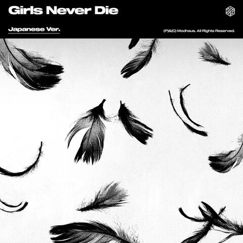 Girls Never Die -Japanese Version-
