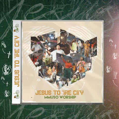 Jesus, To the City Vol 1 ( Live at 012 Central,  Pretoria 2022)