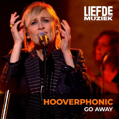Go Away (uit Liefde Voor Muziek)