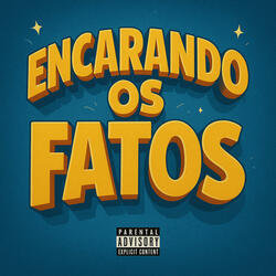 Encarando os Fatos