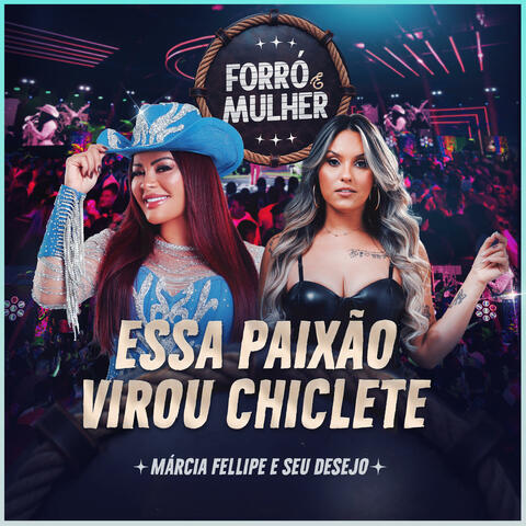 Essa Paixão Virou Chiclete