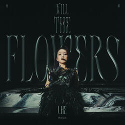 Kill the Flowers