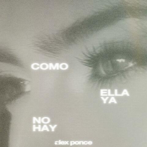 Como Ella Ya No Hay