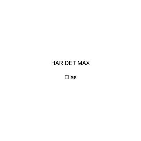 HAR DET MAX