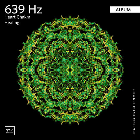 639 Hz Heart Chakra Healing