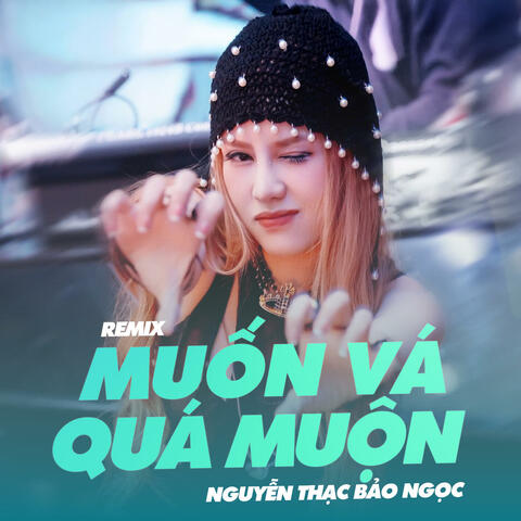 Muốn Vá Quá Muộn