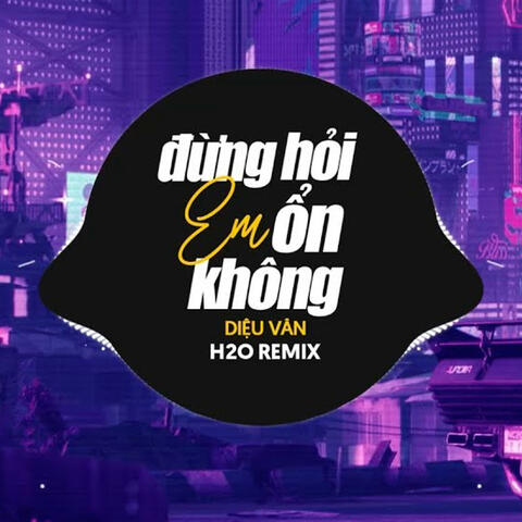 Đừng Hỏi Em Ổn Không