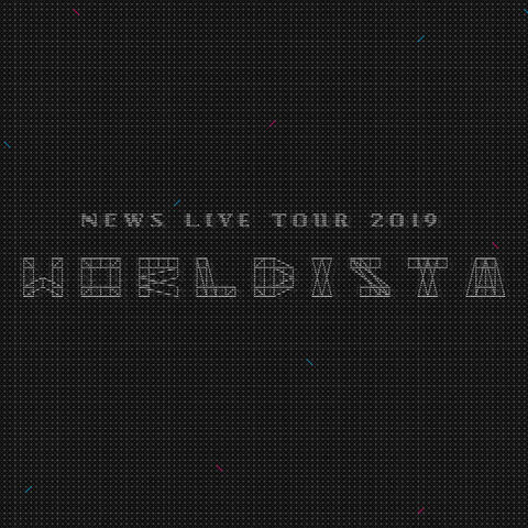 NEWS LIVE TOUR 2019 WORLDISTA