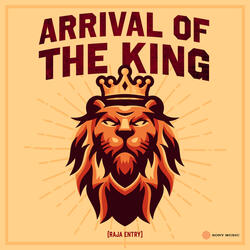 Arrival of The King