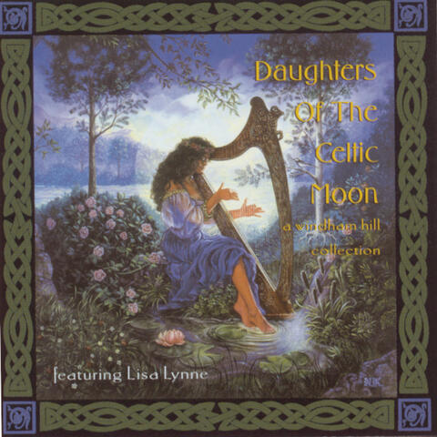 Daughters Of the Celtic Moon: A Windham Hill Collection featuring Lisa Lynne