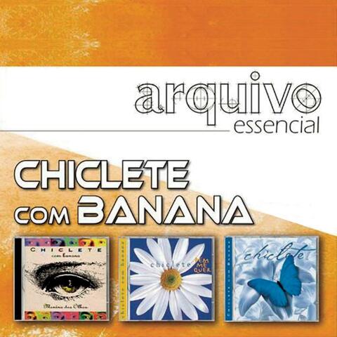 Arquivo Essencial - Chiclete Com Banana