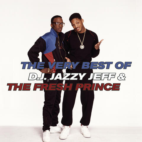 The Very Best Of D.J. Jazzy Jeff & The Fresh Prince