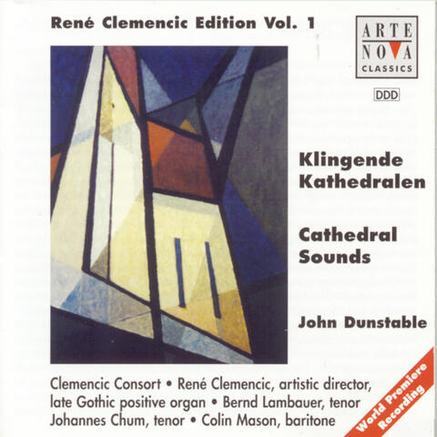 Rene Clemencic Edition, Vol. 1--Dunstable: Cathedral Sounds--Sacred Music of the Late English Gothic Period