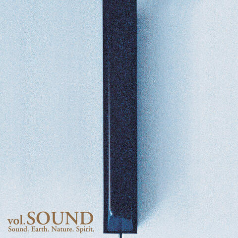 Sound. Earth. Nature. Spirit. Vol. Sound