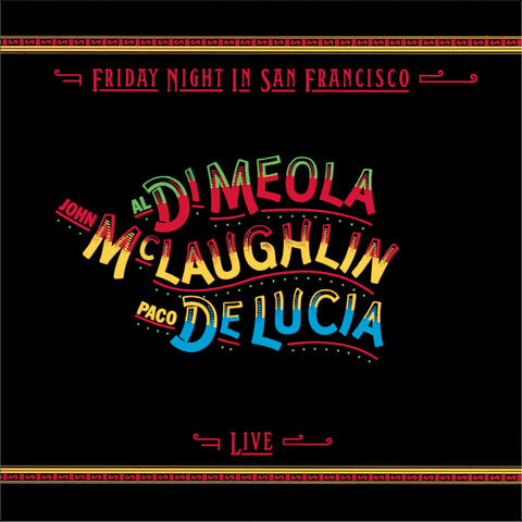 Al Di Meola, John McLaughlin and Paco de Lucía