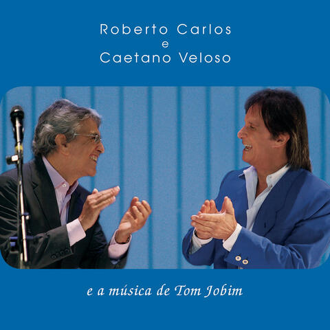 Roberto Carlos e Caetano Veloso