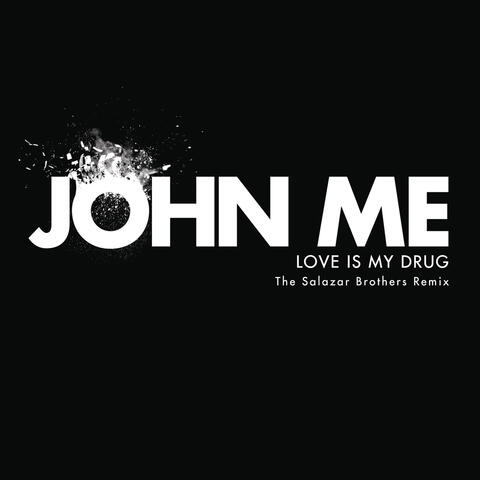 Love Is My Drug
