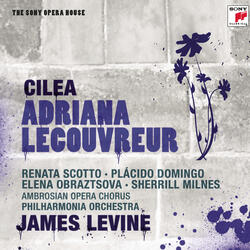 Cilea: Adriana Lecouvreur; Act 4: Bambina, non ti crucciar