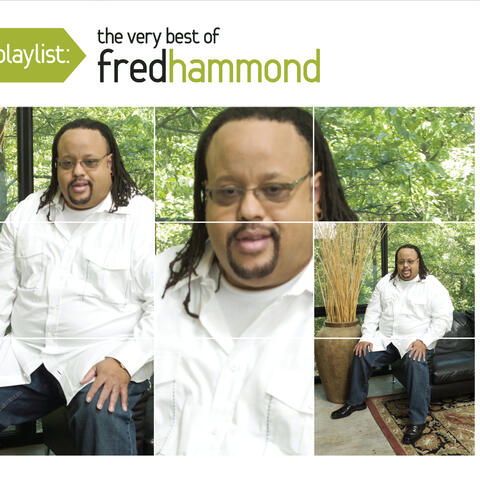 Playlist: The Very Best of Fred Hammond