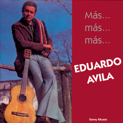 Más...Más...Más...Eduardo Avila